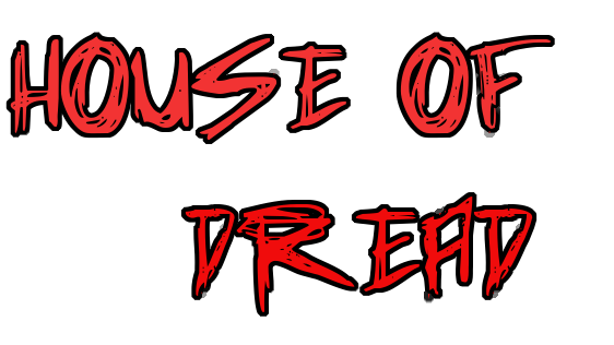 House of Dread